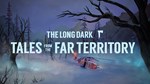 The Long Dark Tales from the Far Territory