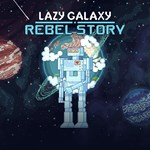 Lazy Galaxy Rebel Story