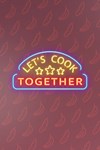 Lets Cook Together