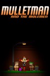 Mulletman and the Molemen