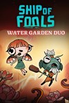 Ship of Fools  Water Garden Duo