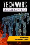 Techwars Global Conflict  Dominion Prosperity Age