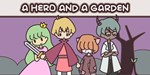 A HERO AND A GARDEN
