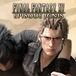 FINAL FANTASY XV EPISODE IGNIS