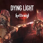 Dying Light  Hellraid