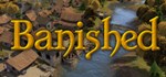Banished - STEAM GIFT РОССИЯ - irongamers.ru