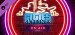 Cities: Skylines - On Air Radio DLC - STEAM RU