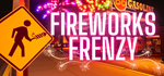 Fireworks Frenzy - STEAM GIFT РОССИЯ