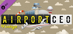 Airport CEO - Vintage DLC - STEAM GIFT РОССИЯ - irongamers.ru