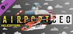 Airport CEO - Helicopters DLC - STEAM GIFT РОССИЯ - irongamers.ru