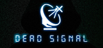 Dead Signal - STEAM GIFT РОССИЯ