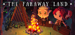 The Faraway Land - STEAM GIFT РОССИЯ
