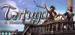 Tortuga - A Pirate´s Tale - STEAM GIFT РОССИЯ