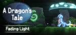 A Dragon´s Tale: Fading Light - STEAM GIFT РОССИЯ