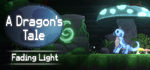 A Dragon&acute;s Tale: Fading Light - STEAM GIFT РОССИЯ