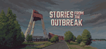 Stories from the Outbreak - STEAM GIFT РОССИЯ