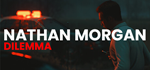 Nathan Morgan: Dilemma - STEAM GIFT РОССИЯ