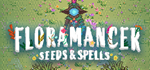 FloraMancer : Seeds and Spells - STEAM GIFT РОССИЯ
