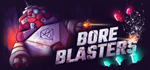 BORE BLASTERS - STEAM GIFT РОССИЯ