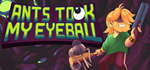 Ants Took My Eyeball - STEAM GIFT РОССИЯ
