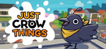 Just Crow Things - STEAM GIFT РОССИЯ