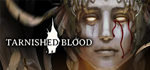Tarnished Blood - STEAM GIFT РОССИЯ