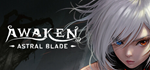 AWAKEN - Astral Blade - STEAM GIFT РОССИЯ