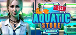 Aquatic Store Simulator - STEAM GIFT РОССИЯ