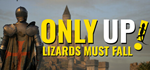 Only Up: LIZARDS MUST FALL - STEAM GIFT РОССИЯ