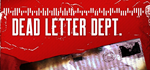 DEAD LETTER DEPT. - STEAM GIFT РОССИЯ