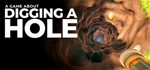 A Game About Digging A Hole - STEAM GIFT РОССИЯ