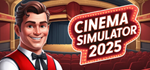 Cinema Simulator 2025 - STEAM GIFT РОССИЯ