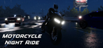 Motorcycle Night Ride - STEAM GIFT РОССИЯ
