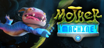 Mother Machine - STEAM GIFT РОССИЯ