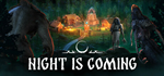 Night is Coming - STEAM GIFT РОССИЯ