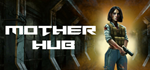 Mother Hub - STEAM GIFT РОССИЯ