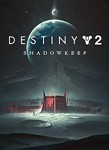 * Destiny 2: Shadowkeep * Standard Edition *Steam