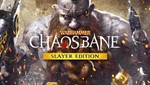 * Warhammer: Chaosbane  *Slayer Edition * Steam