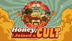 * Honey, I Joined a Cult * Steam Ключ * Весь мир