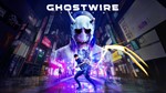 * GhostWire: Tokyo * Steam **Не все страны**