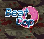 * Beat Cop * Steam Ключ * Весь мир