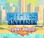 🍛 Cities: Skylines - Sunny Breeze Radio 🎈 Steam DLC