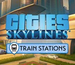 🥇Cities: Skylines-Content Creator Pack: Train Stations