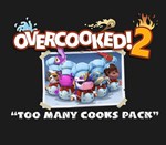 * Overcooked! 2 - Too Many Cooks Pack * Steam DLC