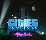🎁 Cities: Skylines - After Dark 🎉 Steam DLC 🍬 Global