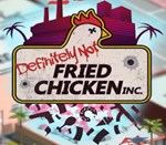 * Definitely Not Fried Chicken * Steam Ключ