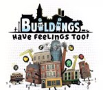 * Buildings Have Feelings Too! * Steam Ключ