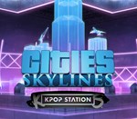 🌃 Cities: Skylines K-pop Station 🏆 Steam DLC