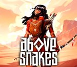 🍨 Above Snakes 🍾 Steam Ключ 🥤 Весь мир - irongamers.ru