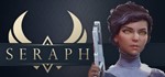 Seraph STEAM KEY REGION FREE GLOBAL ROW + ПОДАРОК *